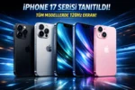 Apple iPhone 17 serisini tanıttı: Tüm modellere 120Hz ekran geldi