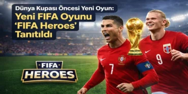 Dünya Kupası Öncesi Yeni Oyun: Yeni FIFA Oyunu 'FIFA Heroes' Tanıtıldı