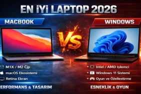 En İyi Laptop 2026: MacBook vs Windows Karşılaştırma