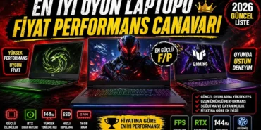 En İyi Oyun Laptopu 2026: Fiyat Performans Canavarı
