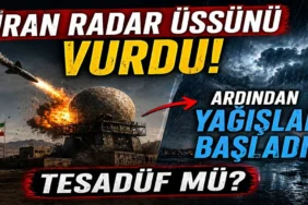 İran Radar Üssünü Vurdu, Ardından Yağışlar Başladı! Tesadüf mü?